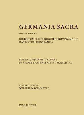 Hedwig Röckelein, Helmut Flachenecker - Germania Sacra, Band 5, Die Bistümer der Kirchenprovinz Mainz. Das Bistum Konstanz 6. Das reichsunmittelbare Prämonstratenserstift Marchtal, Inbunden