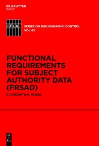 bokomslag Functional Requirements for Subject Authority Data (FRSAD)