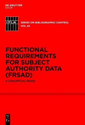 Functional Requirements for Subject Authority Data (FRSAD) 1