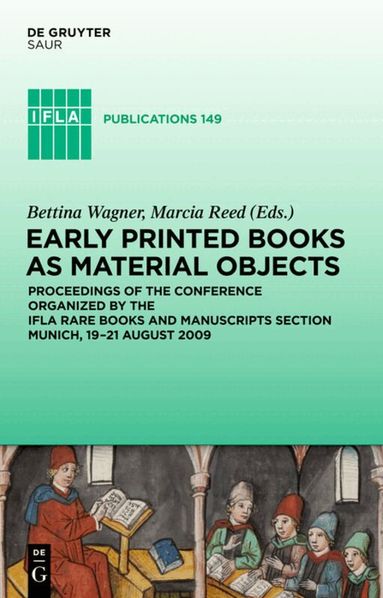 Bettina Wagner, Marcia Reed - Early Printed Books as Material Objects, Inbunden