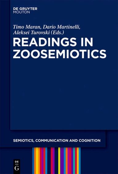 Timo Maran, Dario Martinelli, Aleksei Turovski - Readings in Zoosemiotics, Häftad
