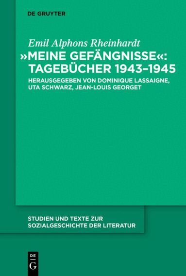 Emil Alphons Rheinhardt, Dominique Lassaigne, Uta Schwarz, Jean-Louis Georget - "Meine Gefängnisse": Tagebücher 1943 - 1945, Inbunden
