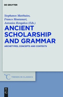 Ancient Scholarship and Grammar 1