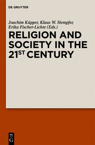 Joachim Küpper, Klaus W. Hempfer, Erika Fischer-Lichte - Religion and Society in the 21st Century, Inbunden