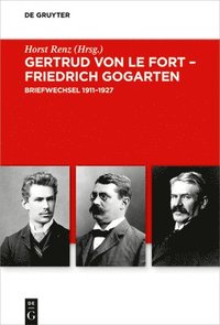 bokomslag Gertrud von le Fort  Friedrich Gogarten