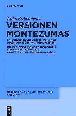 Anke Birkenmaier - Versionen Montezumas, Inbunden