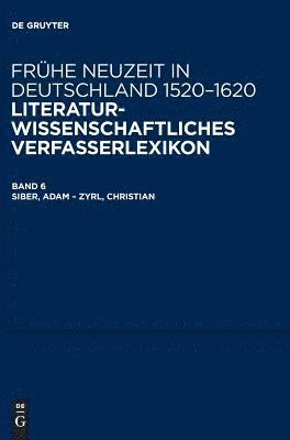 Wilhelm Kühlmann, Jan-Dirk Müller, Michael Schilling, Johann Anselm Steiger, Friedrich Vollhardt, Klaus Kipf - Siber, Adam - Zyrl, Christian, Inbunden