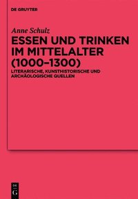 bokomslag Essen und Trinken im Mittelalter (1000-1300)