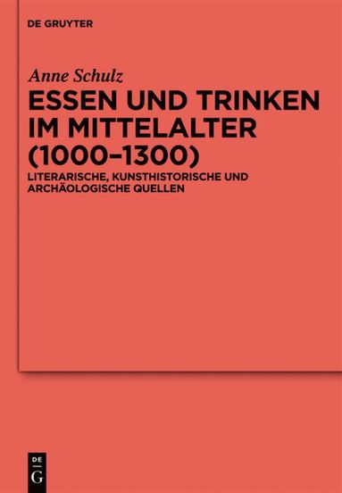 bokomslag Essen und Trinken im Mittelalter (1000-1300)