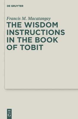 Wisdom Instructions in the Book of Tobit