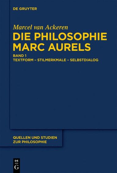 Marcel van Ackeren - Die Philosophie Marc Aurels, Inbunden