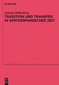 bokomslag Tradition und Transfer in sptgermanischer Zeit
