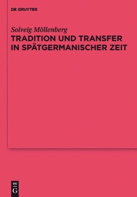 bokomslag Tradition und Transfer in spätgermanischer Zeit