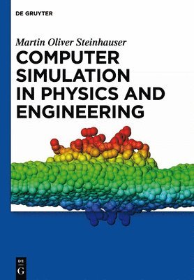 Martin Oliver Steinhauser - Computer Simulation in Physics and Engineering, Inbunden