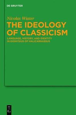 The Ideology of Classicism 1