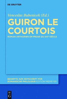 Guiron Le Courtois: Roman Arthurien En Prose Du Xiiie Siècle