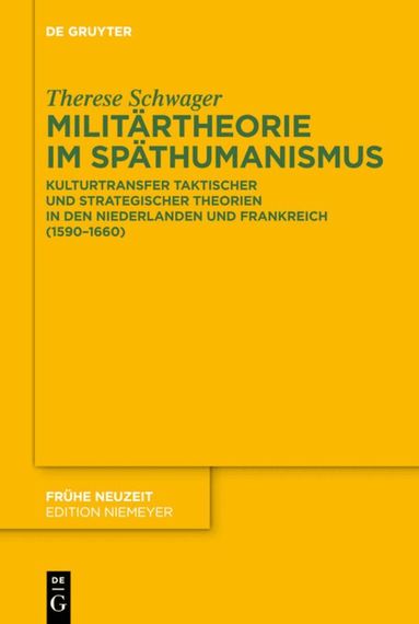 Therese Schwager - Militärtheorie im Späthumanismus, Inbunden
