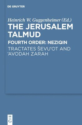 Heinrich W. Guggenheimer - Tractates Ševu'ot and 'Avodah Zarah, Inbunden