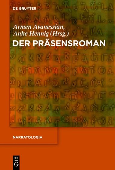 Armen Avanessian, Anke Hennig - Präsensroman, Inbunden