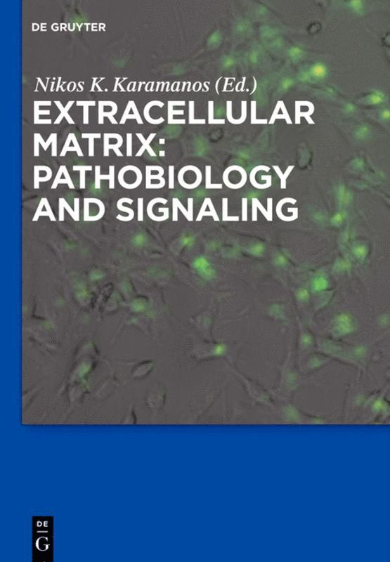 Nikos Karamanos, Nikos Donald Karamanos Gullberg - Extracellular Matrix: Pathobiology and Signaling, Inbunden