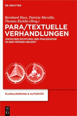 Para/Textuelle Verhandlungen zwischen Dichtung und Philosophie in der Frhen Neuzeit 1