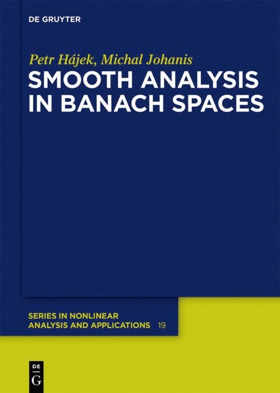 Petr Hájek, Michal Johanis - Smooth Analysis in Banach Spaces, Inbunden