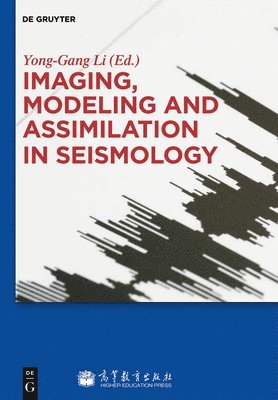 Imaging, Modeling and Assimilation in Seismology 1