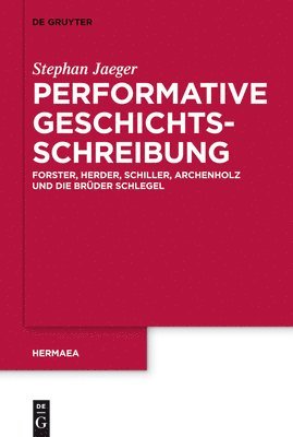 Stephan Jaeger - Performative Geschichtsschreibung, Inbunden