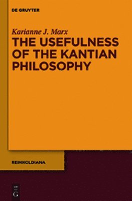 The Usefulness of the Kantian Philosophy 1