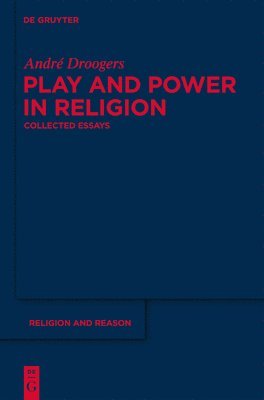 Play and Power in Religion 1