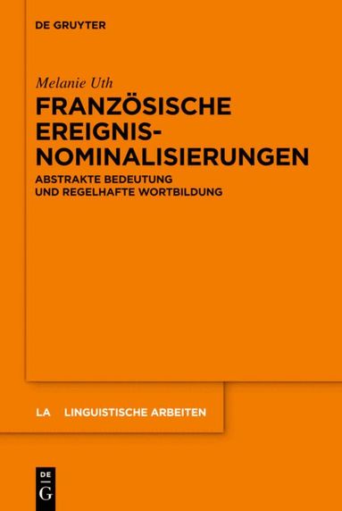 Melanie Uth - Französische Ereignisnominalisierungen, Inbunden
