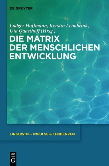 Ludger Hoffmann, Kerstin Leimbrink, Uta Quasthoff - Die Matrix der menschlichen Entwicklung, Inbunden