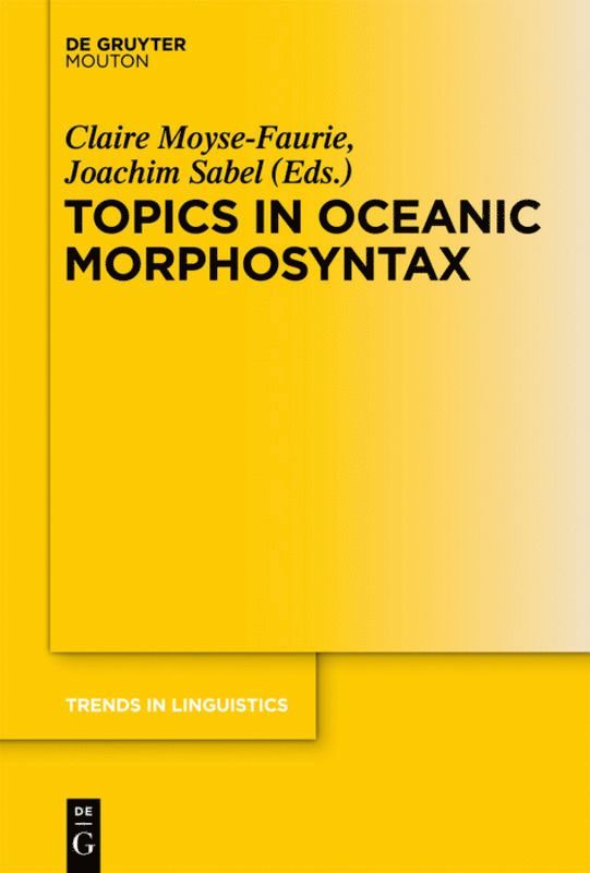Claire Moyse-Faurie, Joachim Sabel - Topics in Oceanic Morphosyntax, Inbunden
