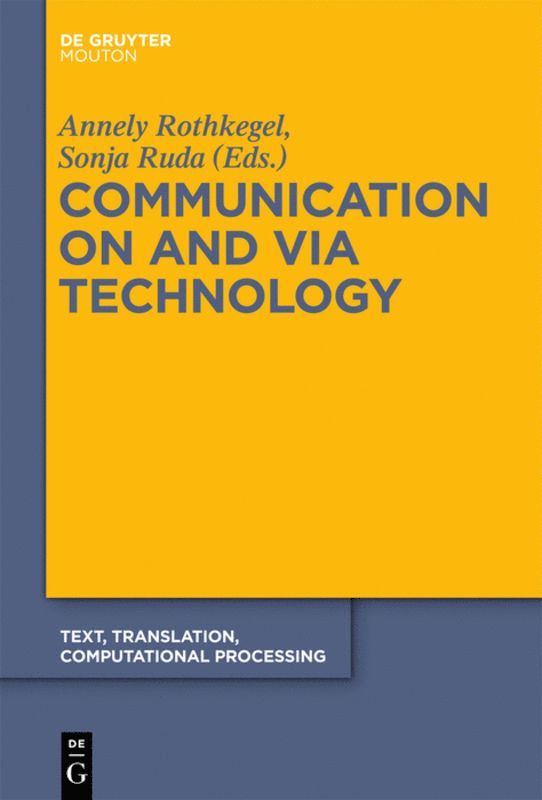 Annely Rothkegel, Sonja Ruda - Communication on and via Technology, Inbunden