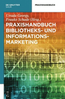 bokomslag Praxishandbuch Bibliotheks- und Informationsmarketing