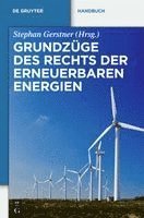 Stephan Gerstner - Grundzüge Des Rechts Der Erneuerbaren Energien, Inbunden