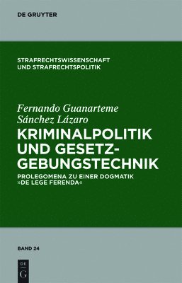 Kriminalpolitik und Gesetzgebungstechnik 1