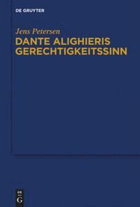 Jens Petersen - Dante Alighieris Gerechtigkeitssinn, Inbunden