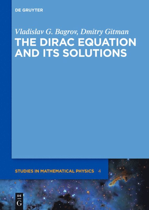 Vladislav G. Bagrov, Dmitry Gitman - Dirac Equation and its Solutions, Inbunden
