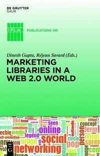 bokomslag Marketing Libraries in a Web 2.0 World