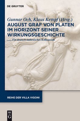 Gunnar Och, Klaus Kempf - August Graf von Platen im Horizont seiner Wirkungsgeschichte, Inbunden