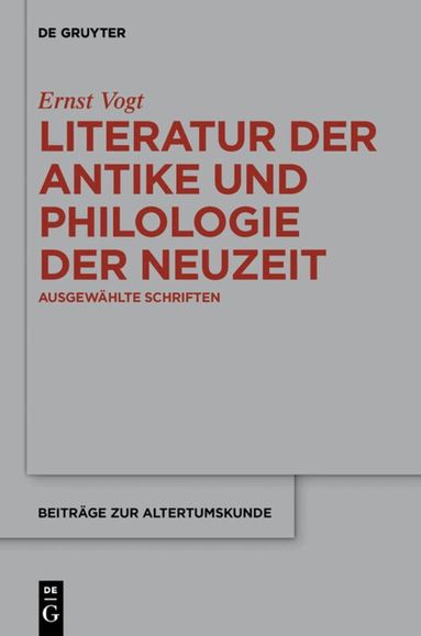 Ernst Vogt, Erich Lamberz - Literatur der Antike und Philologie der Neuzeit, Inbunden