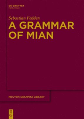 Sebastian Fedden - Grammar of Mian, Inbunden