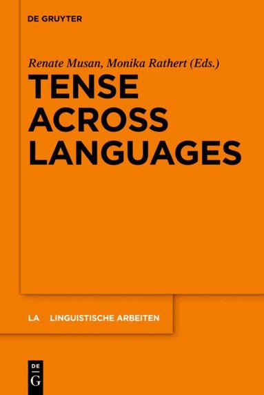 Renate Musan, Monika Rathert - Tense across Languages, Inbunden