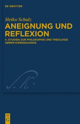 Studien zur Philosophie und Theologie Sren Kierkegaards 1