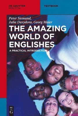 Peter Siemund, Julia Davydova, Georg Maier - Amazing World of Englishes, Inbunden