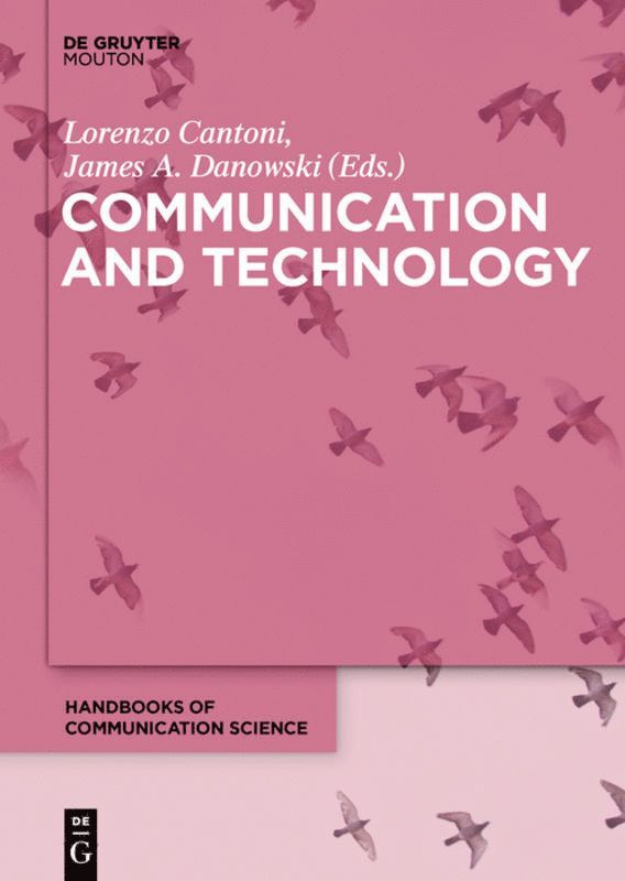 Lorenzo Cantoni, James A. Danowski - Communication and Technology, Inbunden