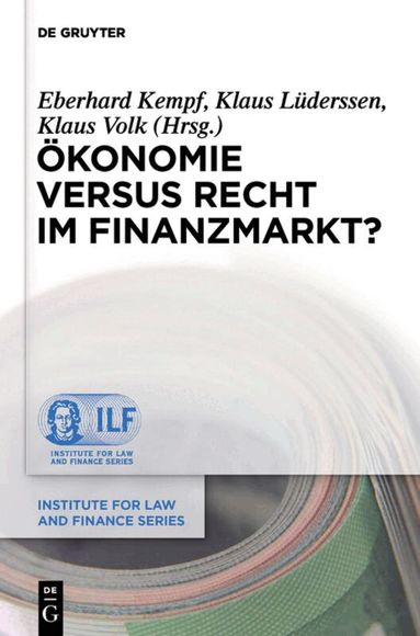 Eberhard Kempf, Klaus Lüderssen, Klaus Volk - Ökonomie versus Recht im Finanzmarkt?, Inbunden