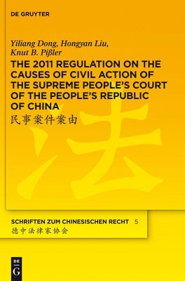 The 2011 Regulation on the Causes of Civil Action of the Supreme People's Court of the People's Republic of China 1