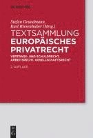 bokomslag Textsammlung Europaisches Privatrecht: Vertrags- Und Schuldrecht, Arbeitsrecht, Gesellschaftsrecht